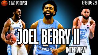 UNC Tarheel GREAT Joel Berry II Exclusive Interview - Episode 221