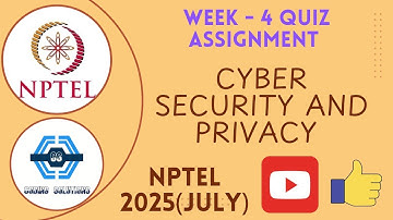 Cyber Security and Privacy Week 4 Quiz Assignment | Week 4 | NPTEL 2025 (July)