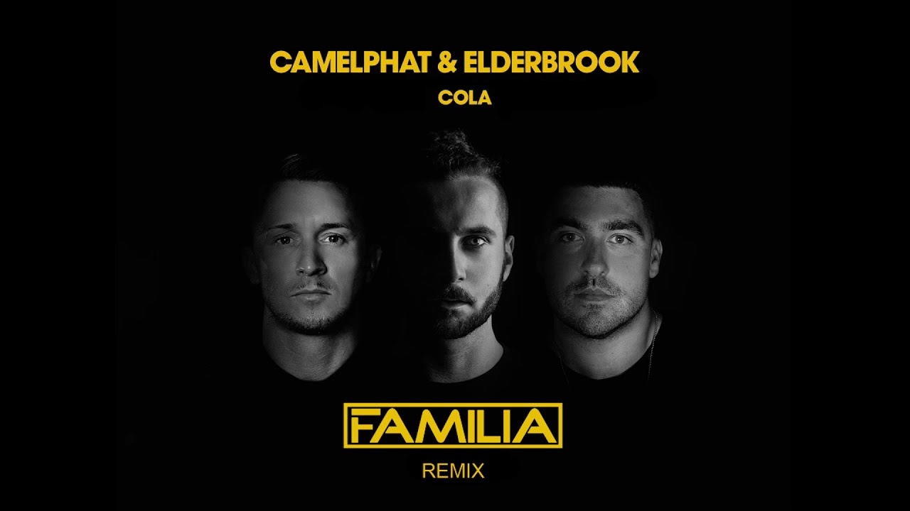 Camelphat & Elderbrook - Cola (FAMILIA REMIX)