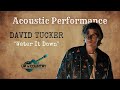 David Tucker Acoustic Performance: Water It Down