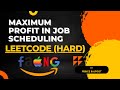 Maximum Profit in Job Scheduling | Leetcode Hard | Solution