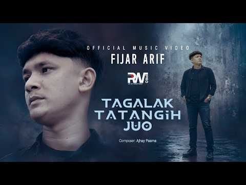 Fijar Arif - Tagalak Tatangih Juo (Official Music Video)
