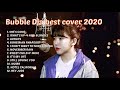 BUBBLE DIA FULL ALBUM BEST COVER 2020