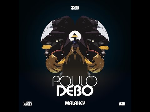 Malakey - Poulo Debo (Son Officiel)