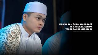 KASMARAN (KIDUNG JAGAT) | Rickza Kenzo | GANDRUNG NABI
