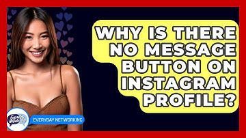 Why Is There No Message Button on Instagram Profile? - Everyday-Networking