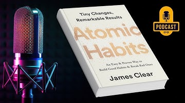 Podcast 1/52  Book: Atomic Habits James Clear, best Books To Read This Year