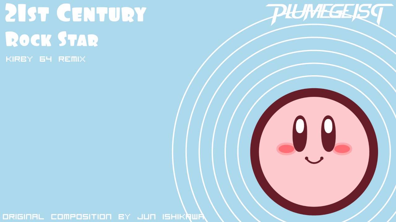 21st Century Rock Star (Kirby 64 Remix by Plumegeist)