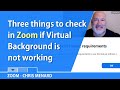 Zoom Virtual Background not working (part 2)? 3 things to check by Chris Menard