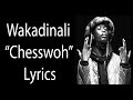 Wakadinali   Chesswoh Lyrics