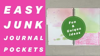 How to Make Easy & Unique Pockets for Your Junk Journal | Notebook to Junk Journal Week 2