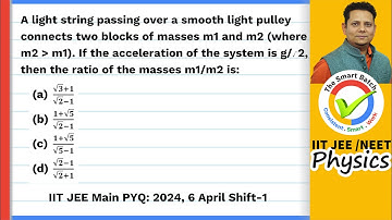 A light string passing over a smooth light pulley connects two blocks of masses m1 and m2 (where m2