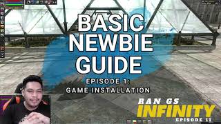 Basic Newbie Guide-Installation Guide | RAN GS Infinity EP 11 (FIL/ENG)