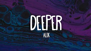 Alok - Deeper (Lyrics)