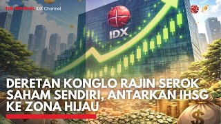 Deretan Konglo Rajin Serok Saham Sendiri, Antarkan Ihsg Ke Zona Hijau Top 5
