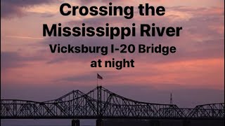 Crossing the Mississippi River - Vicksburg I-20 Bridge, Westbound, Evening time.
