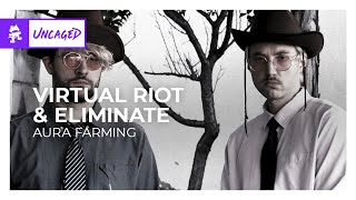 Virtual Riot & Eliminate - Aura Farming [Dubstep | Monstercat]