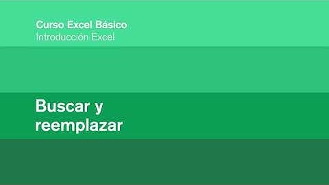 CURSO EXCEL BÁSICO (17) Buscar y reemplazar