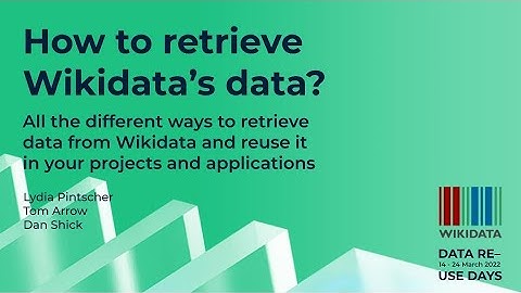 How to retrieve Wikidata’s data? (Data Reuse Days 2022)