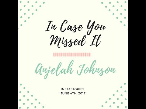 In Case You Missed It - Anjelah Johnson - IG story - 6/4/17