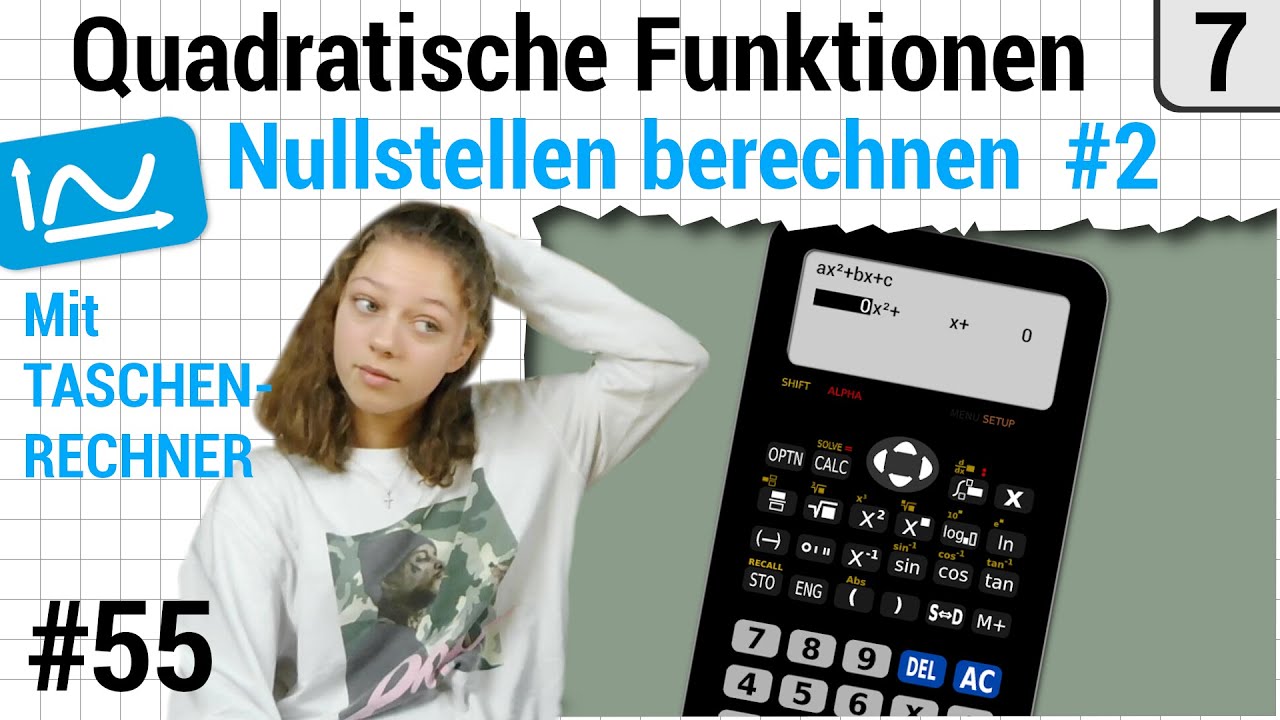 Quadratische Funktionen – Nullstellen berechnen mit TASCHENRECHNER Casio fx-991  DE X - mit Svea #55 - YouTube
