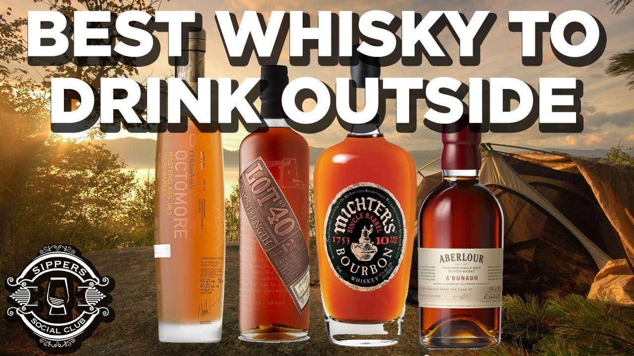 What's the best Whisky to drink outside? YouTube