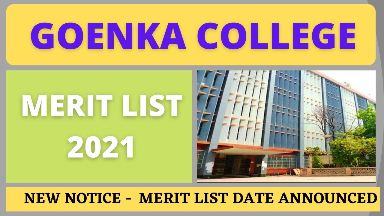 Goenka College Merit List 2021 | Goenka College Cut Off 2021 | Goenka College Form Fill Up 2021
