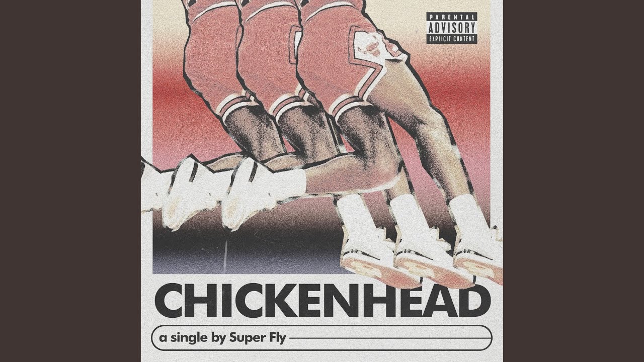 Watch Chickenhead on YouTube Watch Chickenhead on YouTube