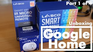 Lasco Google Home Smart Devices Unboxing Part 1 of 4