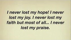 I Never Lost My Praise (with lyrics) - The Overcomers