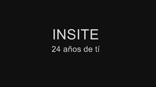 Video thumbnail of "INSITE - 24 años de tí (Siempre me dejas)"