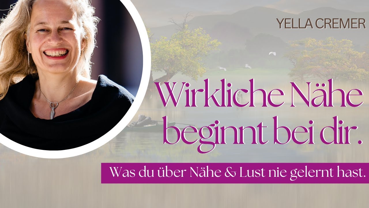 Was du über Nähe & Intimität nie gelernt hast – Yella Cremer klärt auf