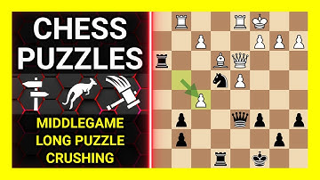 Chess Puzzles to Practice. Themes: Middlegame, Long puzzle, Crushing. Learn Chess