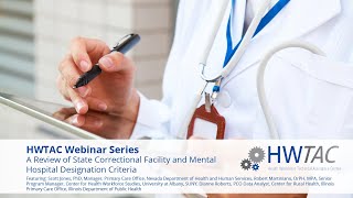 HWTAC Webinar 045 - A Review of State Correctional Facility and Mental Hospital Designation Criteria