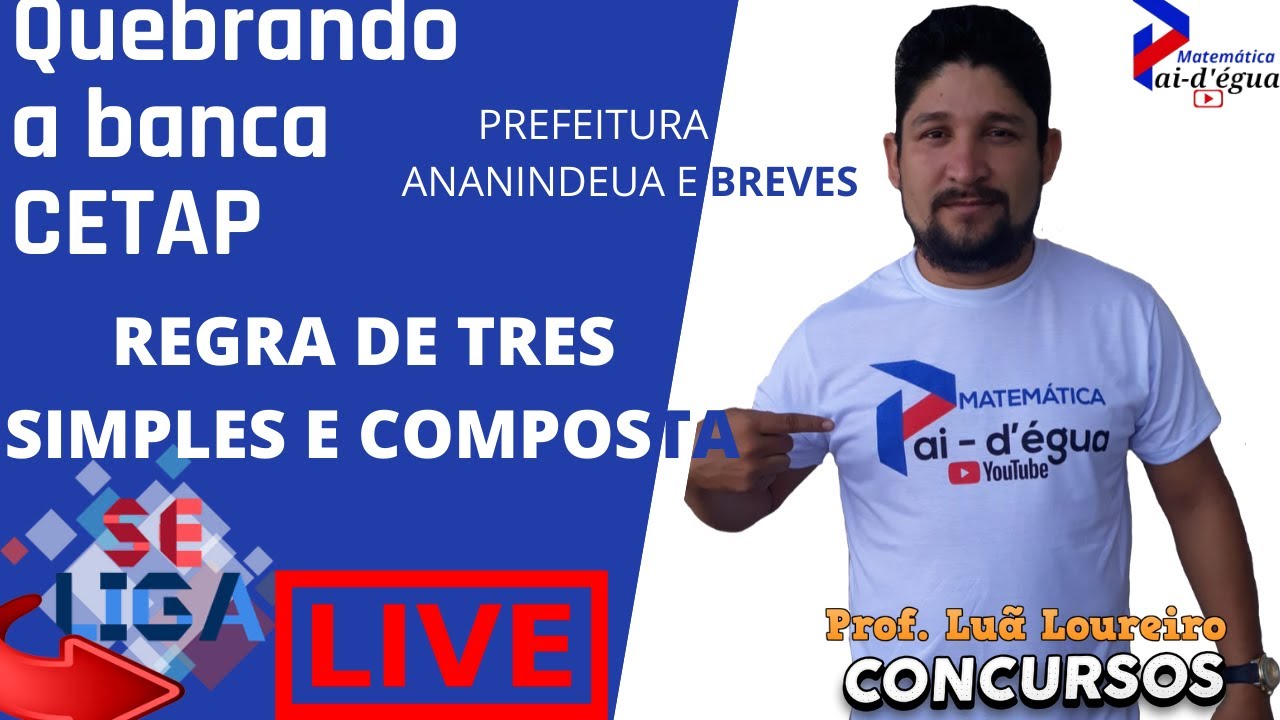CONCURSO PREF. ANANINDEUA E BREVES - REGRA DE TRÊS SIMPLES E COMPOSTA - CETAP