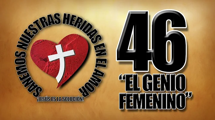 No. 46 "El genio femenino" (primera parte) por el ...