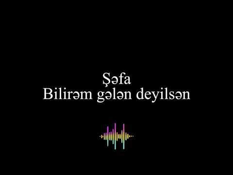 Bilirem gelen deyilsen karaoke - Şəfa - Azerbaijani Karaoke