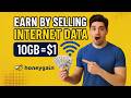 Earn Money by Selling Internet Data | Make $1 Per 10GB | Passive Income with Honeygain 2025