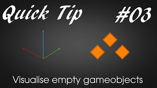 Unity - Visualize Empty Game Objects [Quick Tip #03]