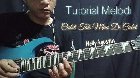 Tutorial Melodi || Cubit Tak Mau Di Cubit || Nelly Agustin