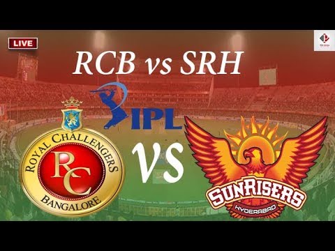 IPL 2018 :  RCB vs SRH Match 39th 7th may Live | SRH vs RCB  at RGIC Stadium Bengaluru