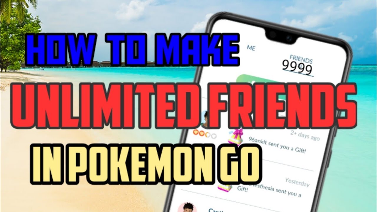 How to make unlimited friends in Pokemon Go and get unlimited gifts