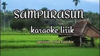 SAMPURASUN karaoke lirik persi etnik bajidor