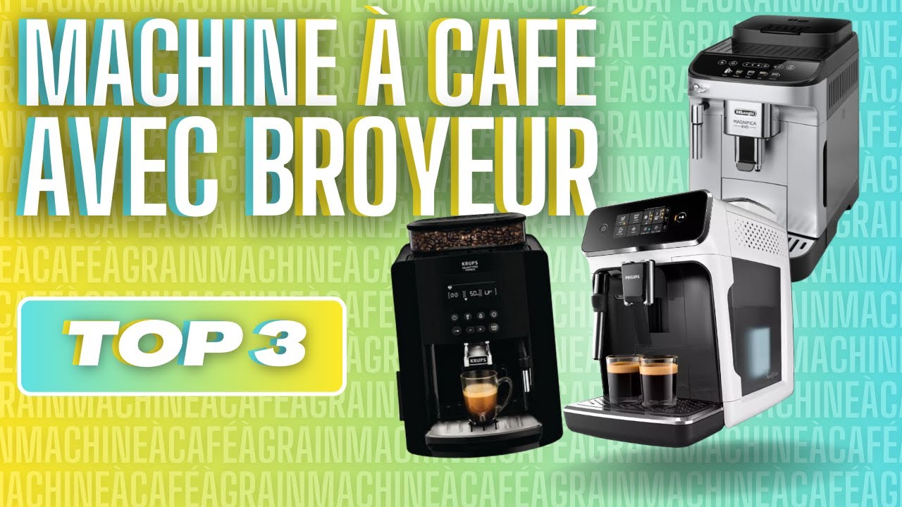 💥 Meilleures machines à café grain 2024 - guide d'achat et comparatif
