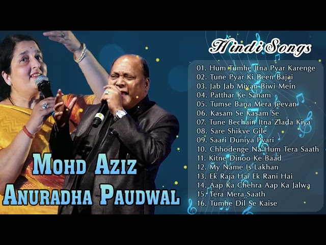 MOHD AZIZ u0026 ANURADHA PAUDWAL || HINDI BOLLYWOOD OLD SONGS || OLD IS GOLD SONG JUKEBOX class=