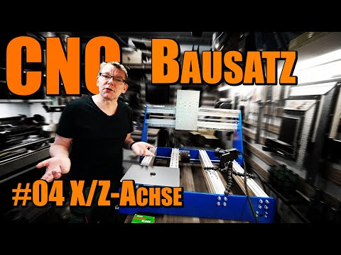 CNC Bausatz 04 - X/Z Achse Teil 1