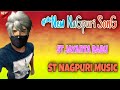 New nagpuri song st jayanta babuka damak nagpuri music