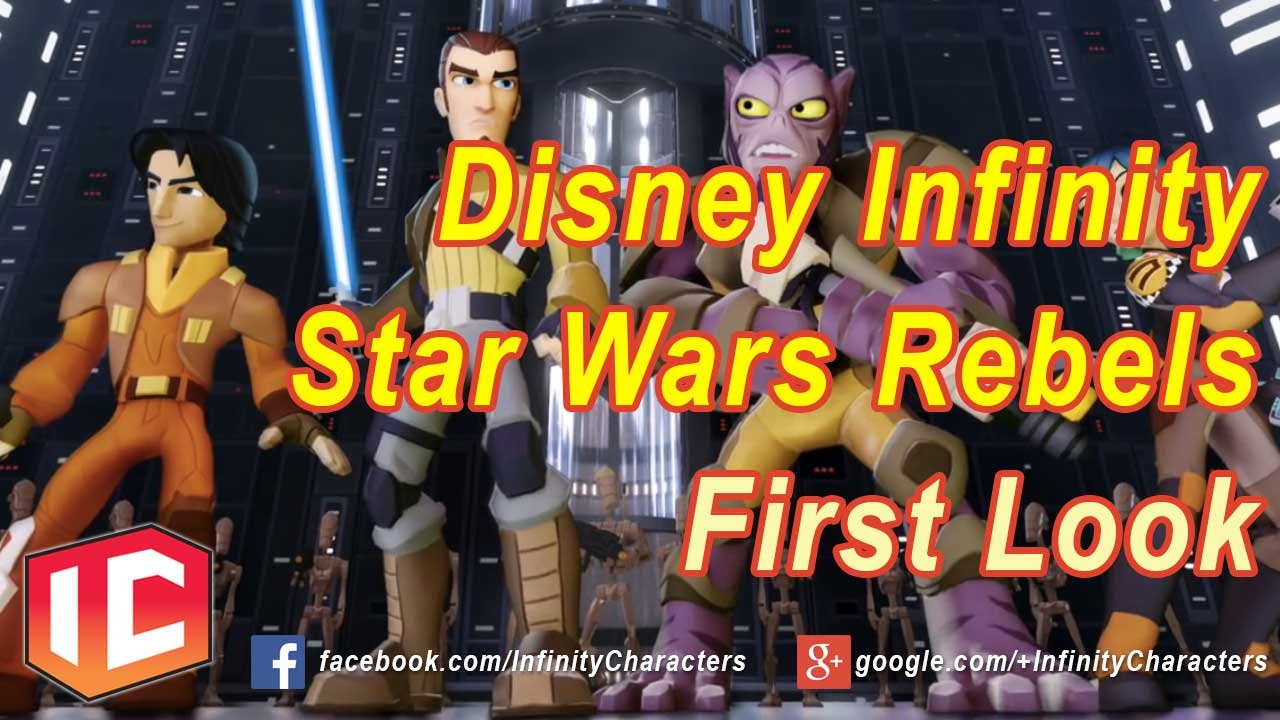 Disney Infinity Star Wars Rebels First Look YouTube