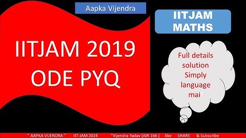 PYQs IIT-JAM 2019 | Ordinary Differential Equation (ODE) Questions and Solution by Vijendra Yadav |