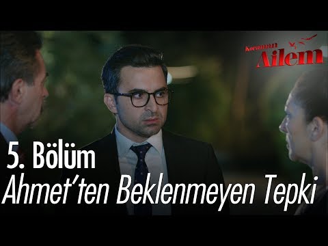 Ahmet'ten beklenmeyen tepki - Kocaman Ailem 5. Bölüm